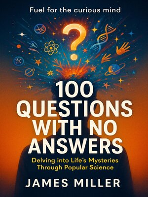 cover image of 100 Questions with No Answers